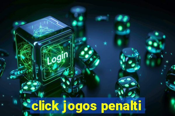 click jogos penalti